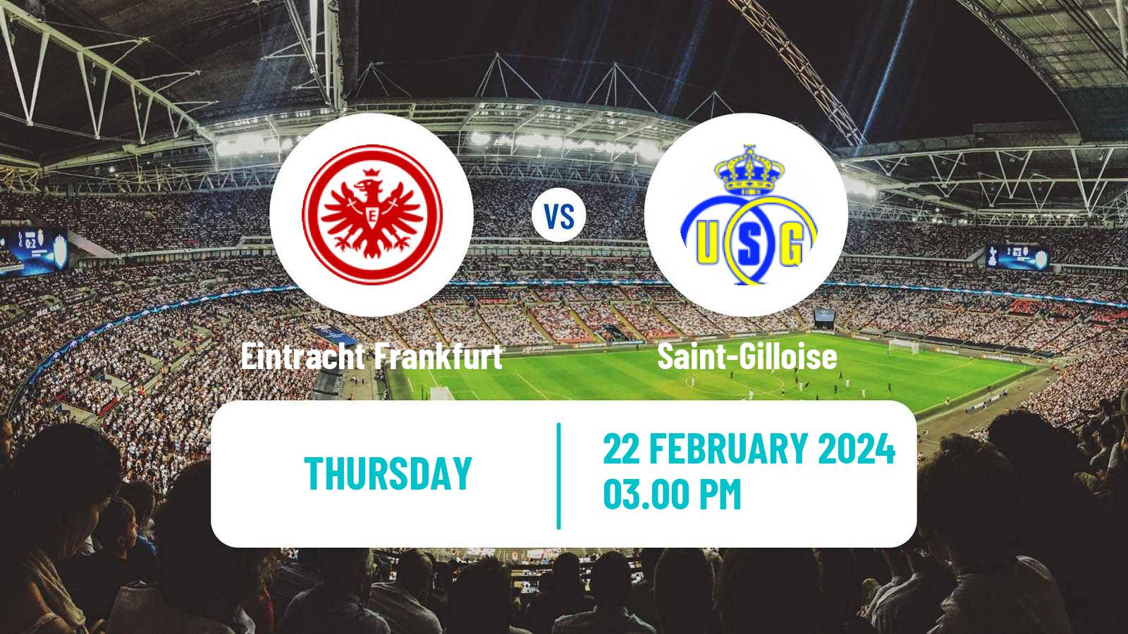 Soccer UEFA Europa Conference League Eintracht Frankfurt - Saint-Gilloise