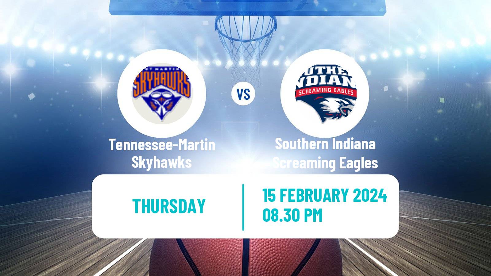 Basketball NCAA College Basketball Tennessee-Martin Skyhawks - Southern Indiana Screaming Eagles