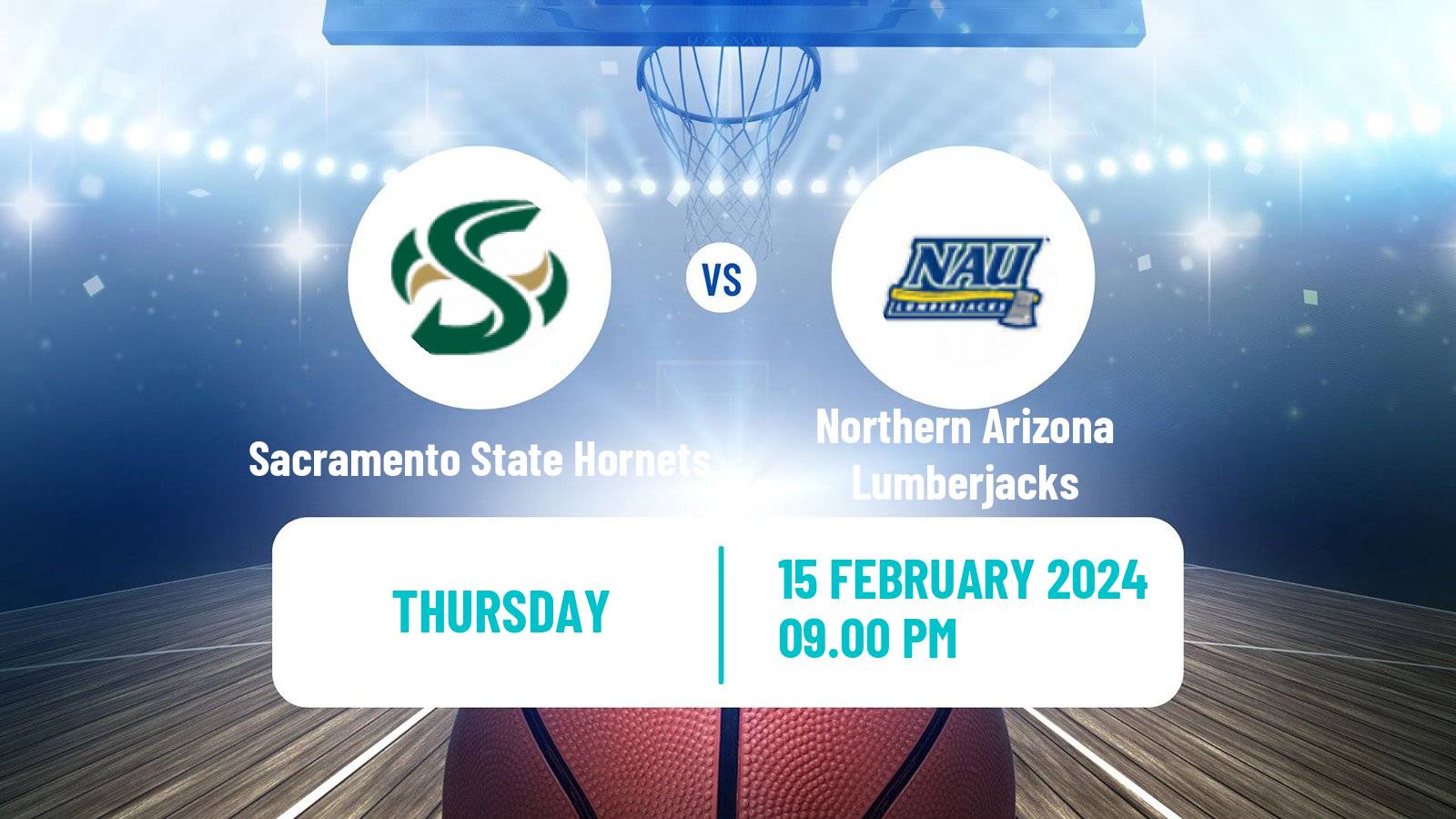 Basketball NCAA College Basketball Sacramento State Hornets - Northern Arizona Lumberjacks