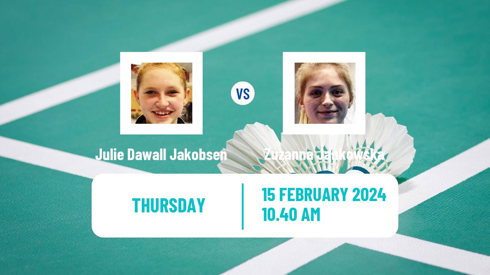 Badminton BWF European Championships Teams Women Julie Dawall Jakobsen - Zuzanna Jankowska