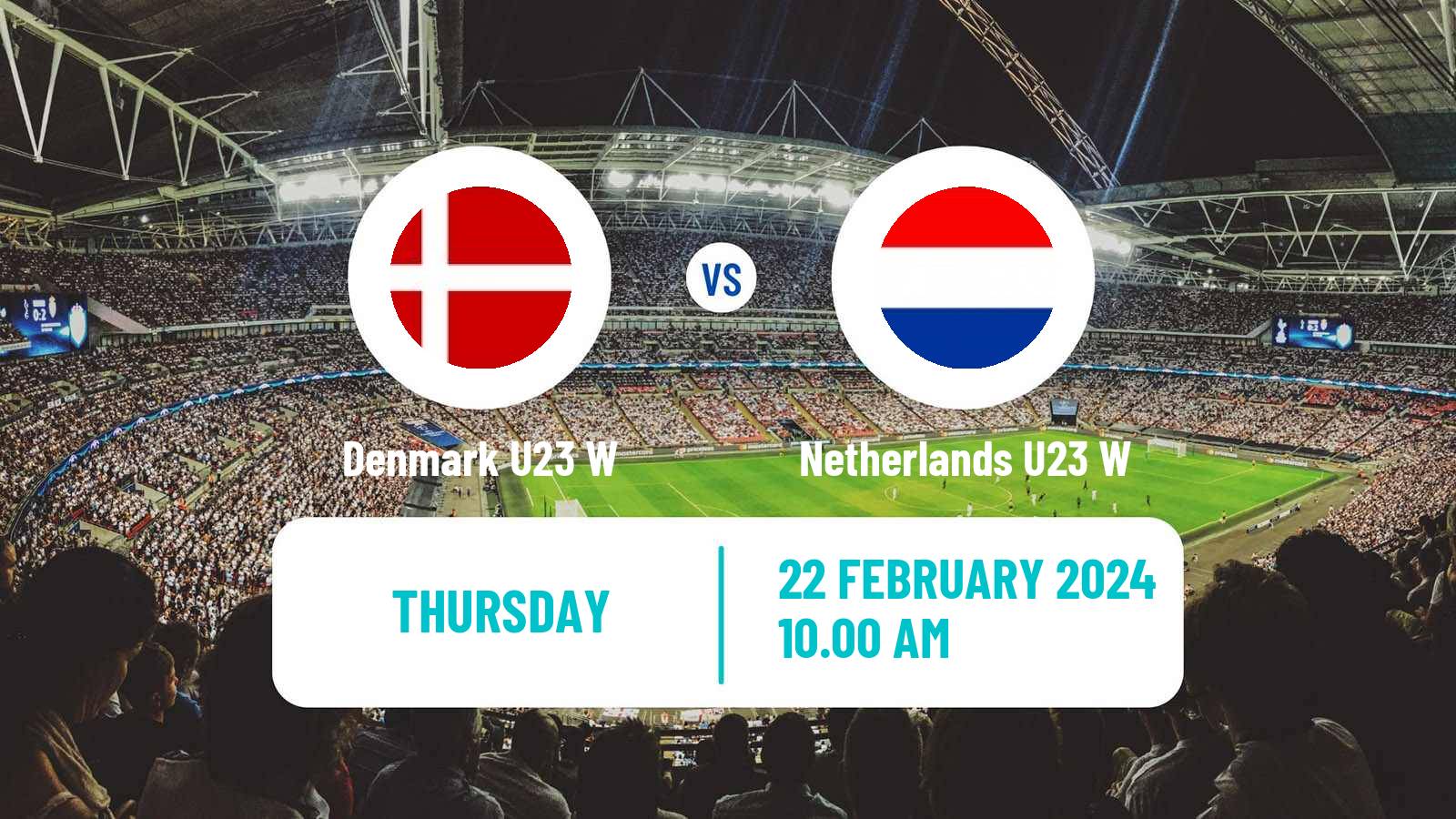 Soccer Friendly International Women Denmark U23 W - Netherlands U23 W