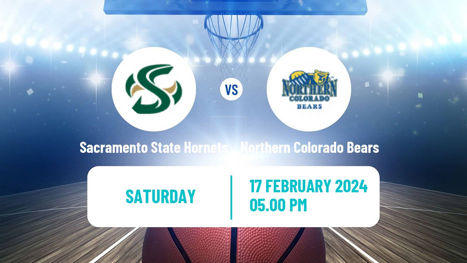 Basketball NCAA College Basketball Sacramento State Hornets - Northern Colorado Bears