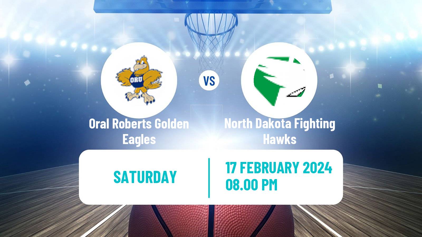 Basketball NCAA College Basketball Oral Roberts Golden Eagles - North Dakota Fighting Hawks