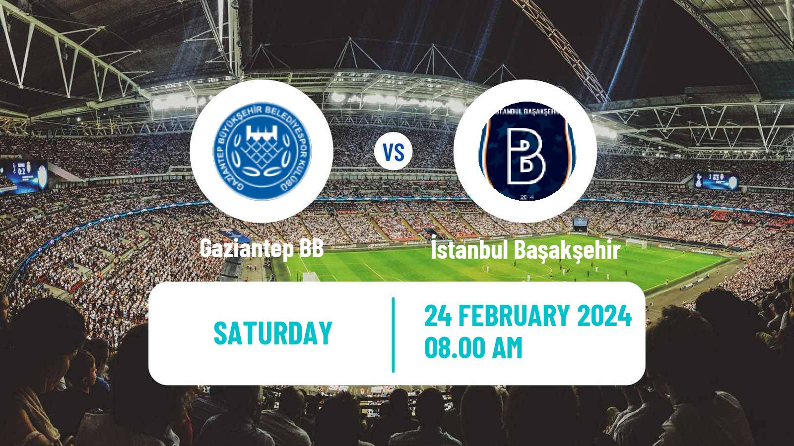 Soccer Turkish Super League Gaziantep BB - İstanbul Başakşehir