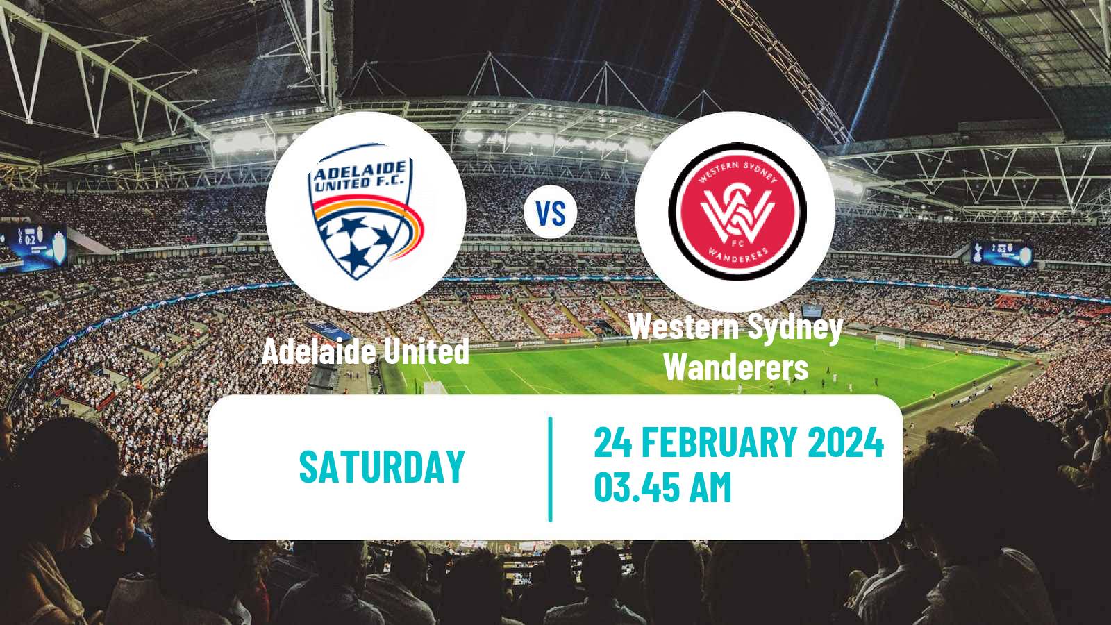 Soccer Australian A-League Adelaide United - Western Sydney Wanderers