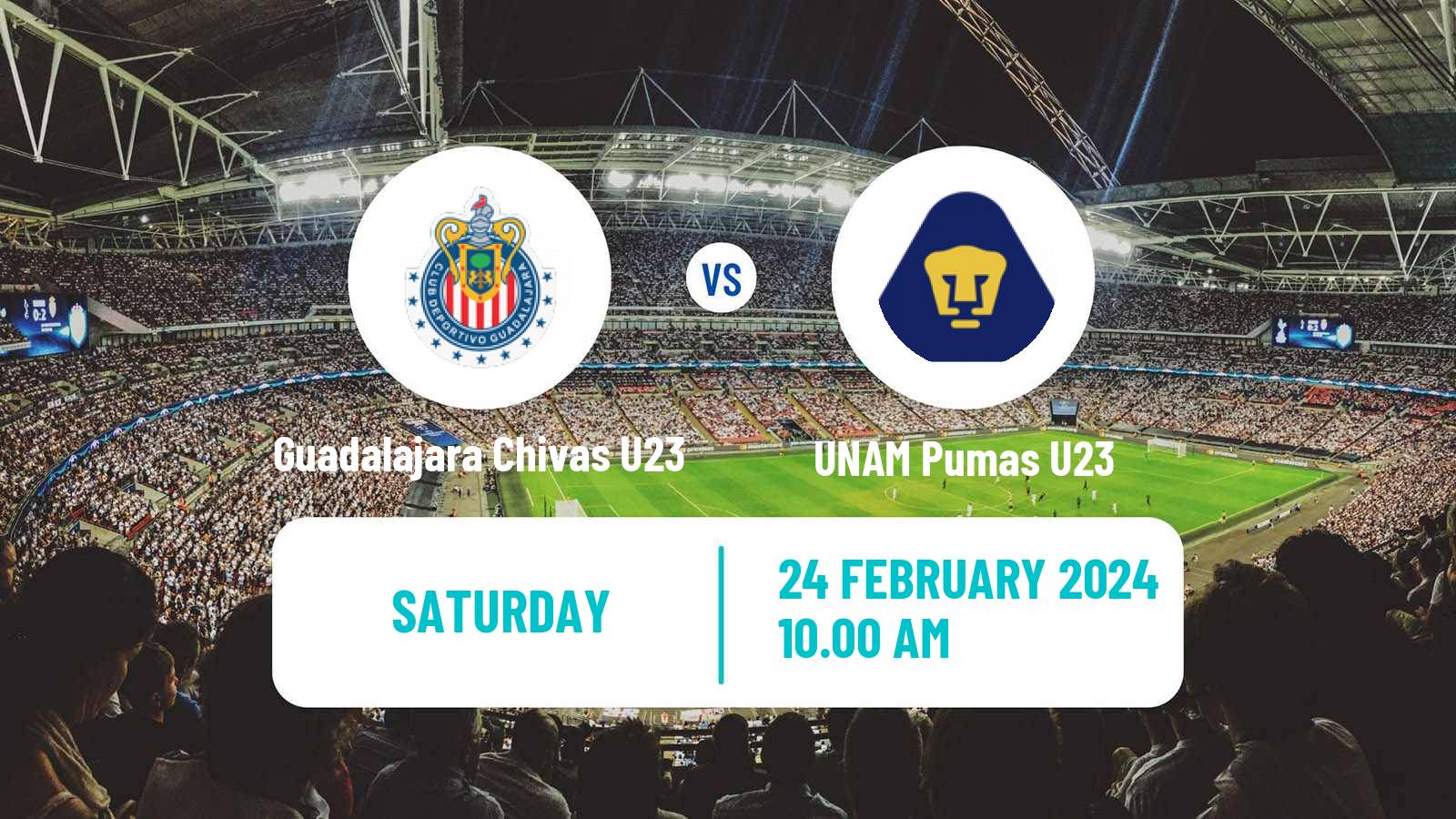 Soccer Mexican Liga MX U23 Guadalajara Chivas U23 - UNAM Pumas U23