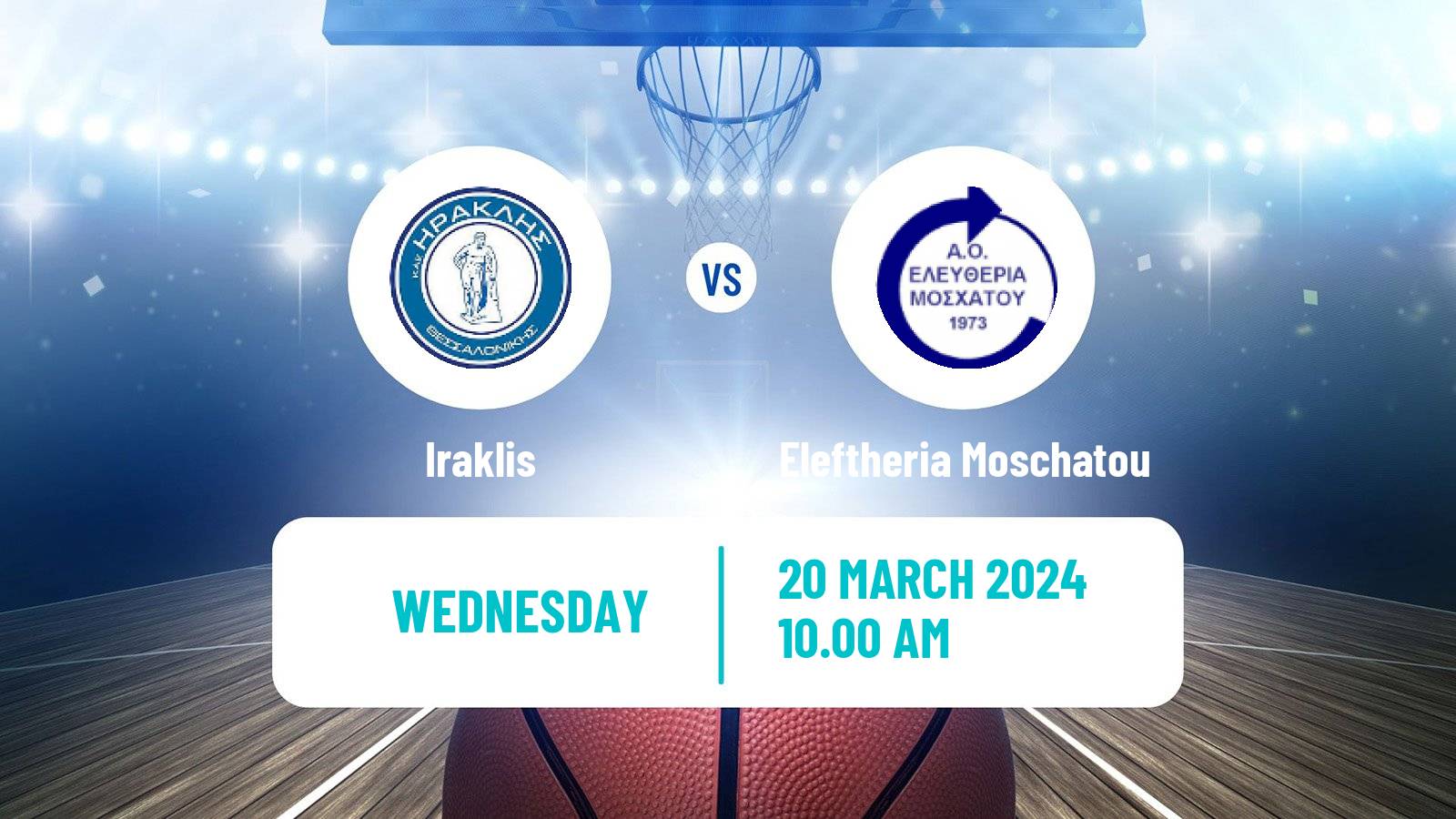 Basketball Greek Basket League A1 Women Iraklis - Eleftheria Moschatou