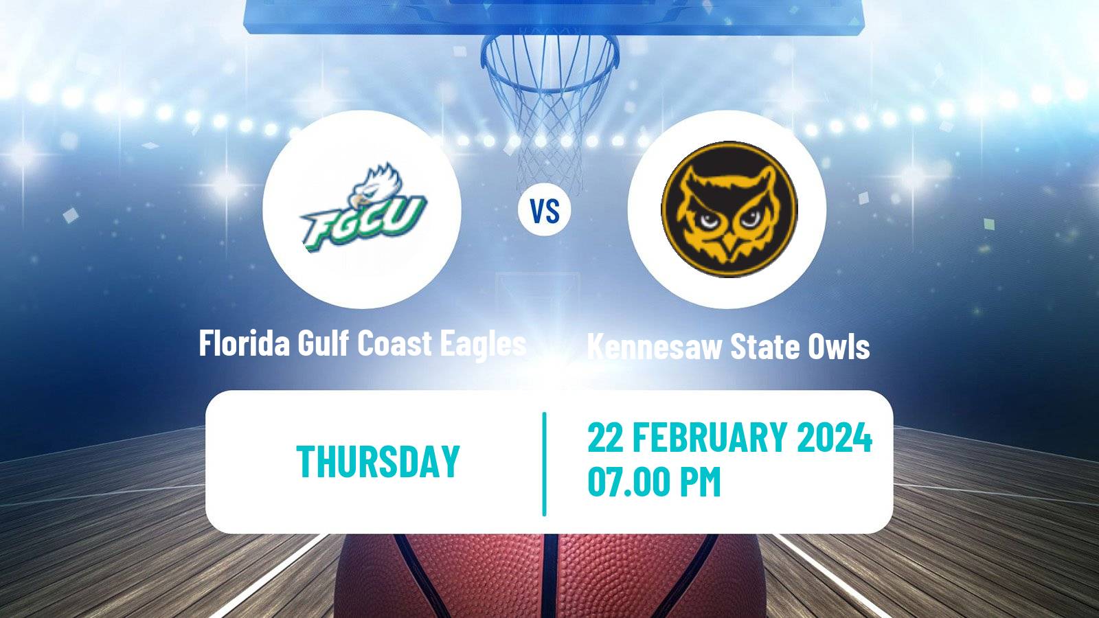 Basketball NCAA College Basketball Florida Gulf Coast Eagles - Kennesaw State Owls
