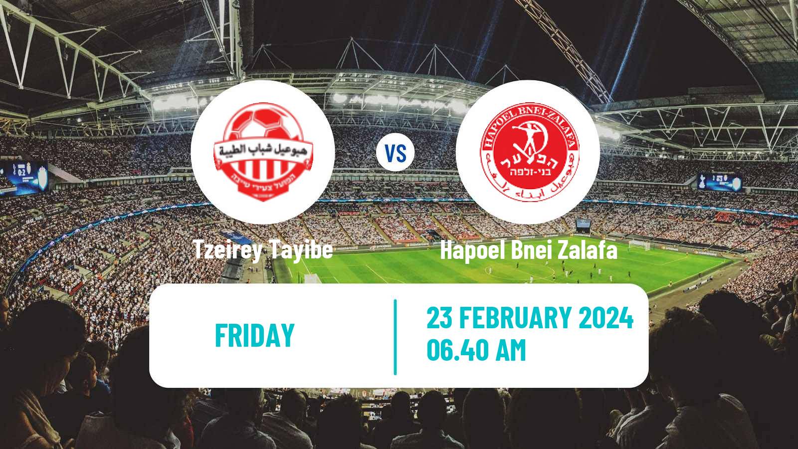 Soccer Israeli Liga Alef North Tzeirey Tayibe - Hapoel Bnei Zalafa