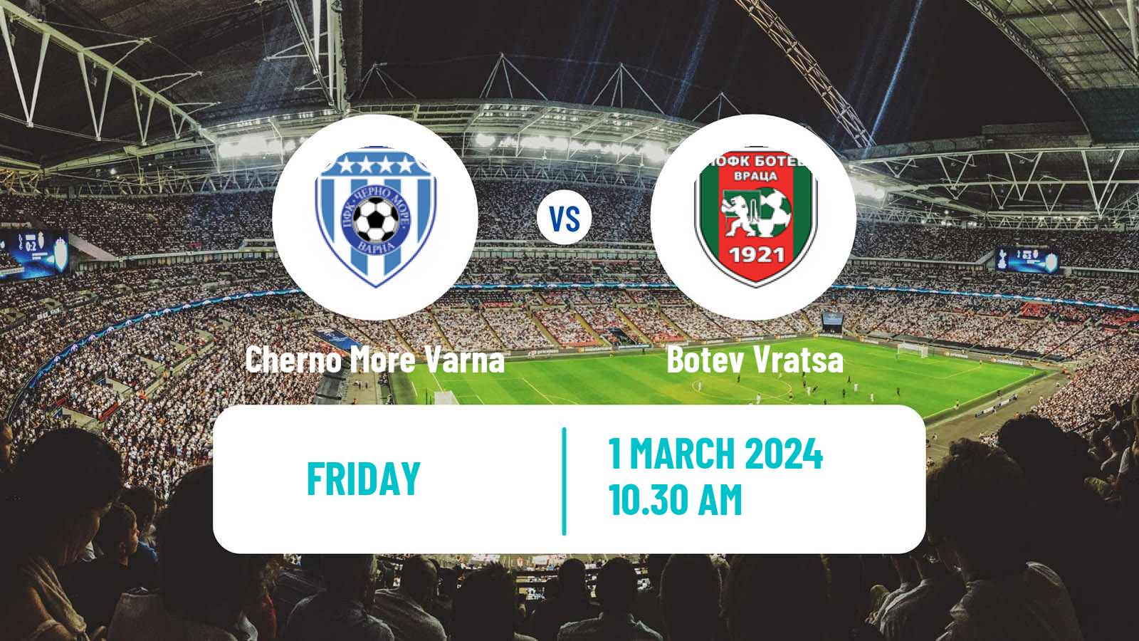 Soccer Bulgarian Parva Liga Cherno More Varna - Botev Vratsa