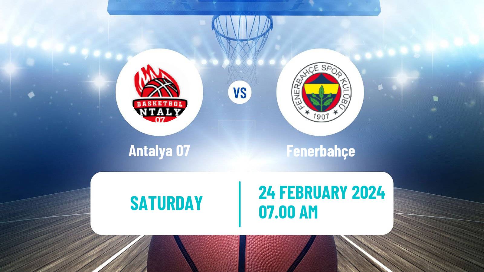 Basketball Turkish Basketball League Women Antalya 07 - Fenerbahçe