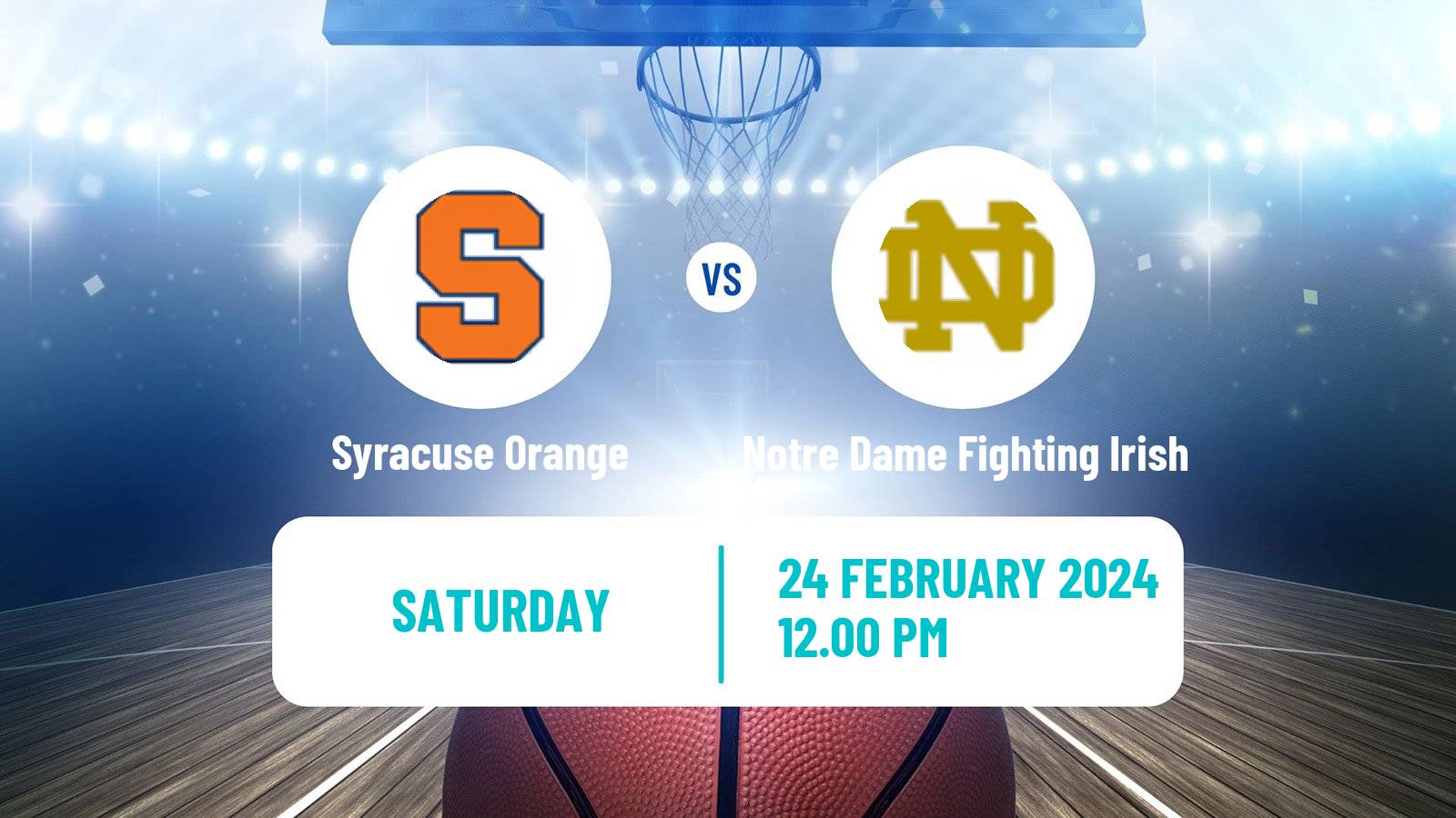 Basketball NCAA College Basketball Syracuse Orange - Notre Dame Fighting Irish