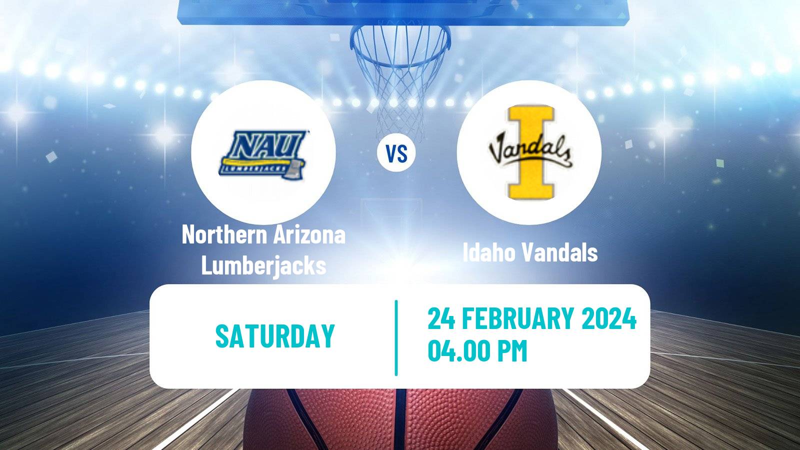 Basketball NCAA College Basketball Northern Arizona Lumberjacks - Idaho Vandals