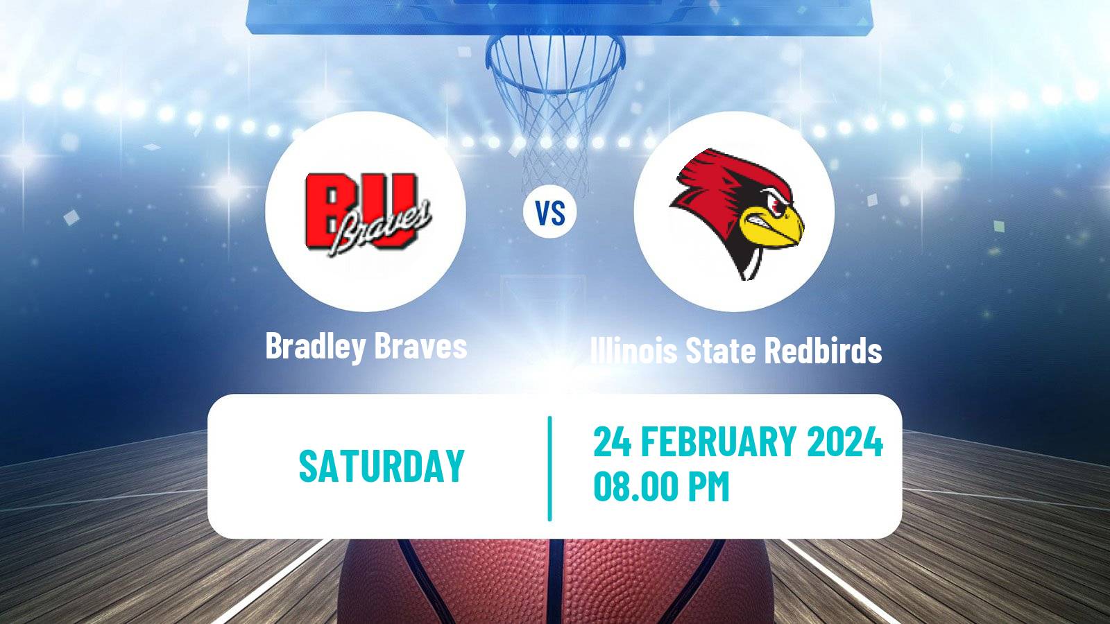 Basketball NCAA College Basketball Bradley Braves - Illinois State Redbirds