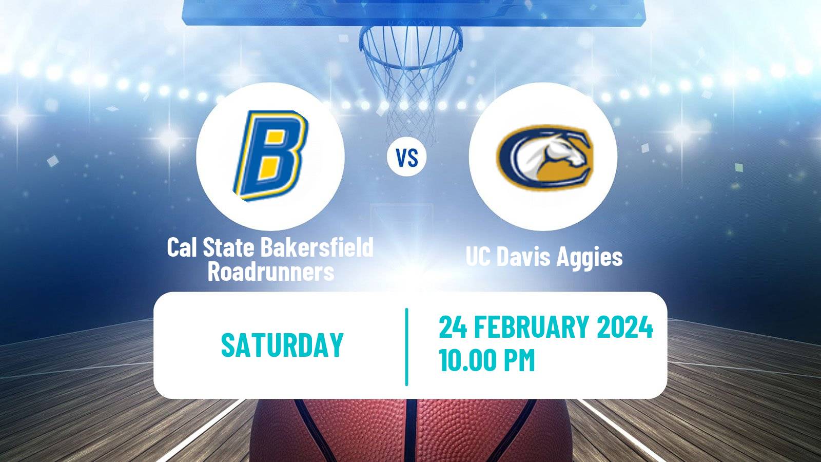 Basketball NCAA College Basketball Cal State Bakersfield Roadrunners - UC Davis Aggies