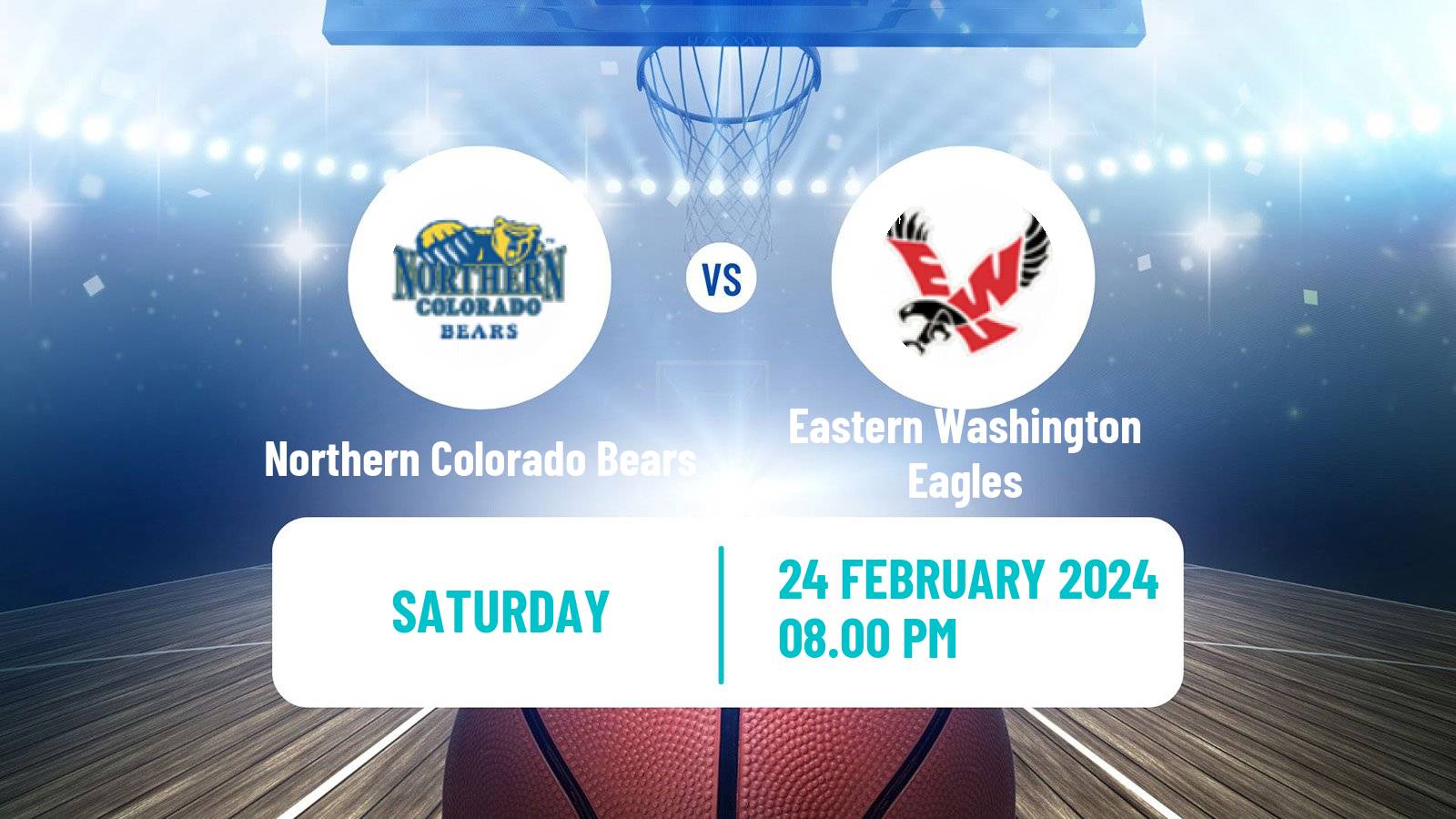 Basketball NCAA College Basketball Northern Colorado Bears - Eastern Washington Eagles