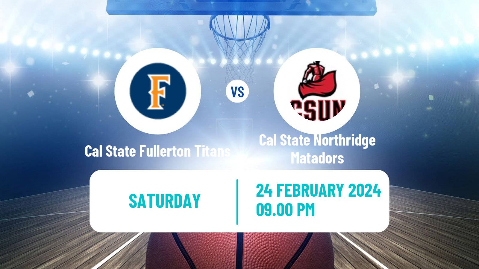 Basketball NCAA College Basketball Cal State Fullerton Titans - Cal State Northridge Matadors
