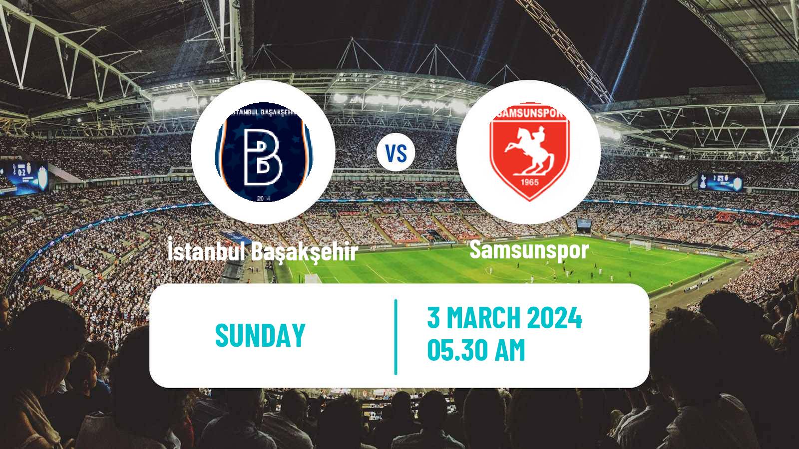 Soccer Turkish Super League İstanbul Başakşehir - Samsunspor