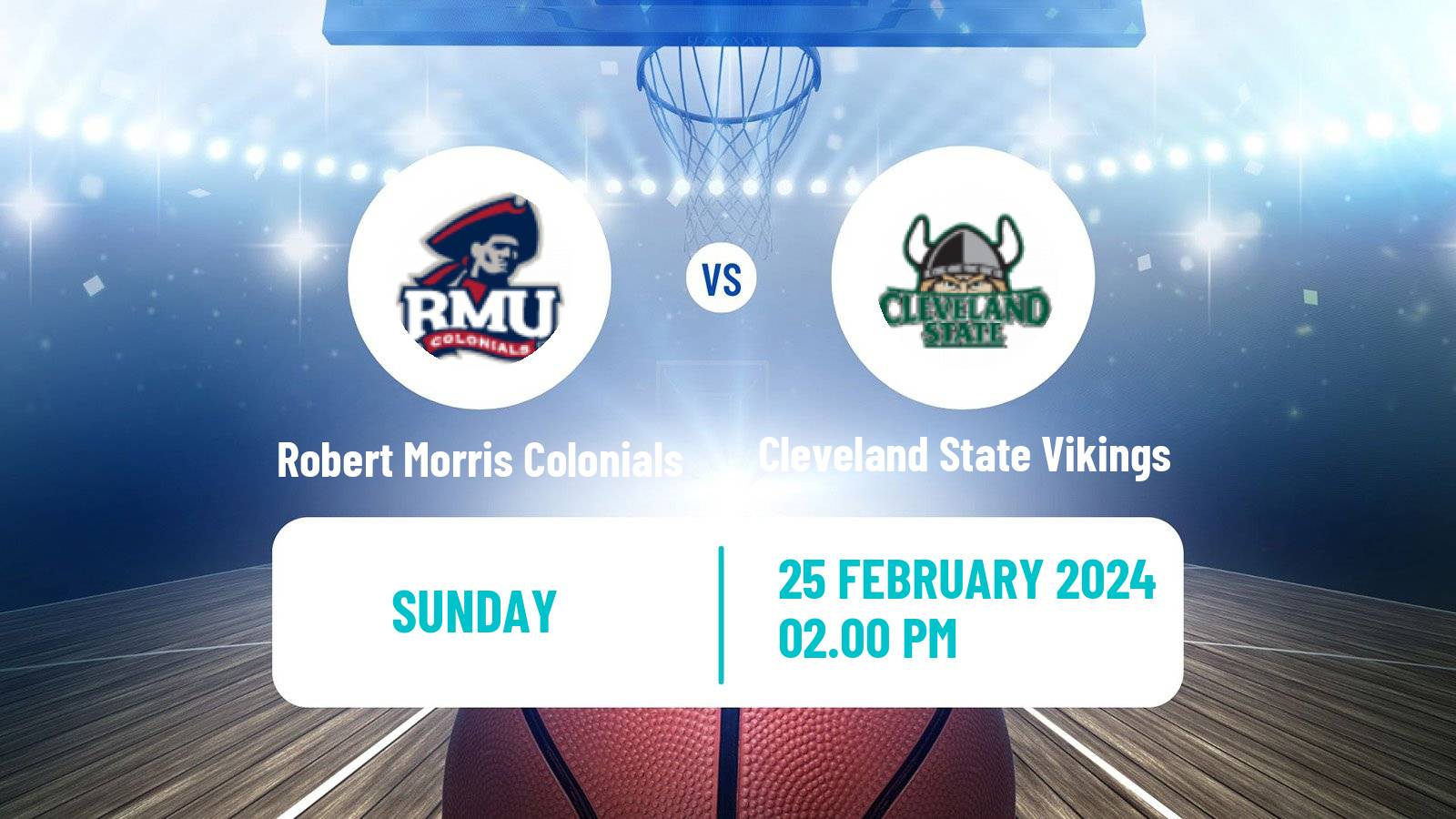 Basketball NCAA College Basketball Robert Morris Colonials - Cleveland State Vikings