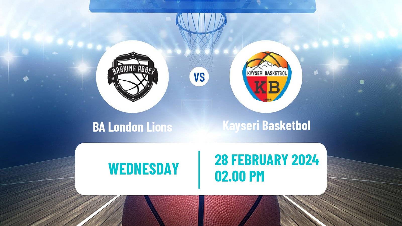 Basketball Eurocup Women BA London Lions - Kayseri Basketbol