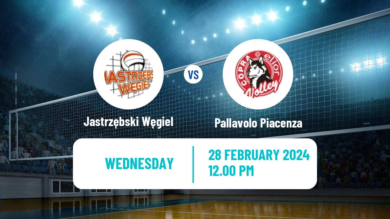 Volleyball CEV Champions League Jastrzębski Węgiel - Pallavolo Piacenza