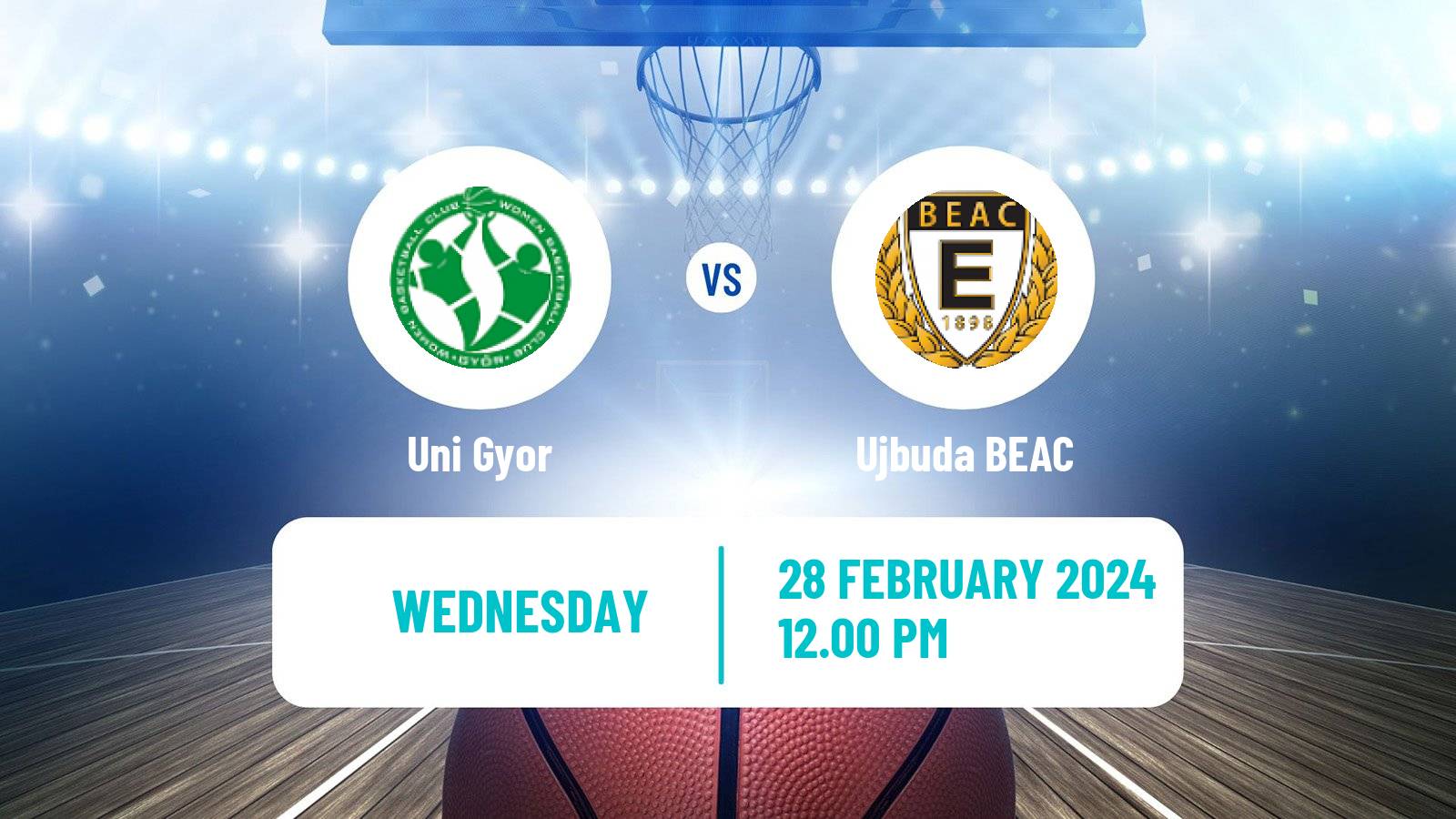 Basketball Hungarian Cup Basketball Women Uni Gyor - Ujbuda BEAC
