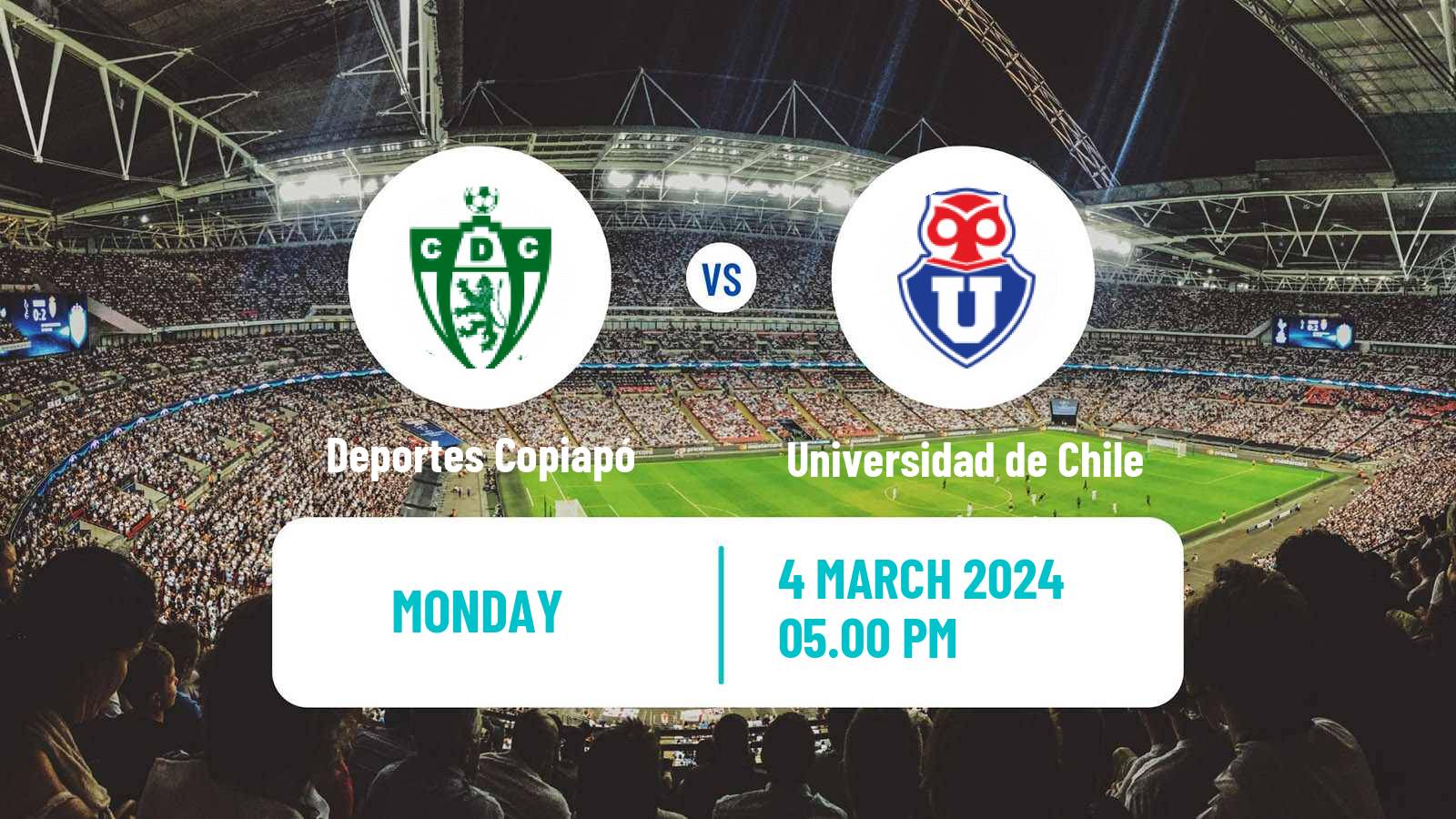 Soccer Chilean Primera Division Deportes Copiapó - Universidad de Chile