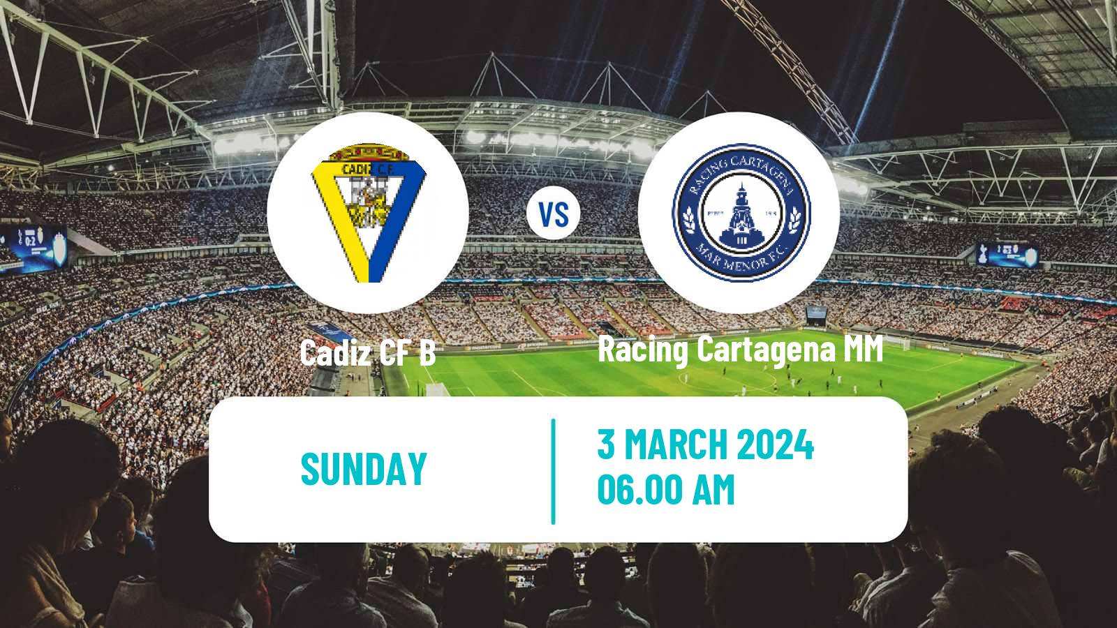 Soccer Spanish Segunda RFEF - Group 4 Cadiz CF B - Racing Cartagena MM