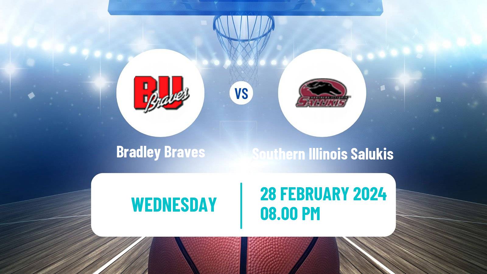 Basketball NCAA College Basketball Bradley Braves - Southern Illinois Salukis