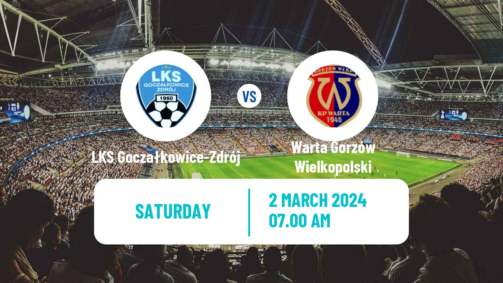 Soccer Polish Division 3 - Group III LKS Goczałkowice-Zdrój - Warta Gorzów Wielkopolski