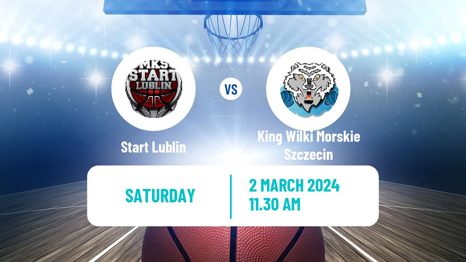 Basketball Polish Basket Liga Start Lublin - King Wilki Morskie Szczecin