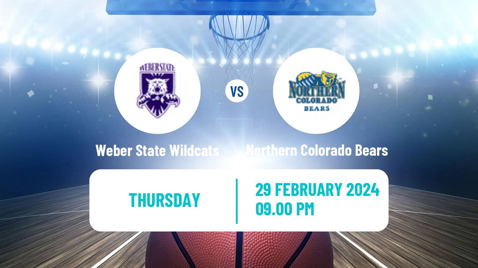 Basketball NCAA College Basketball Weber State Wildcats - Northern Colorado Bears