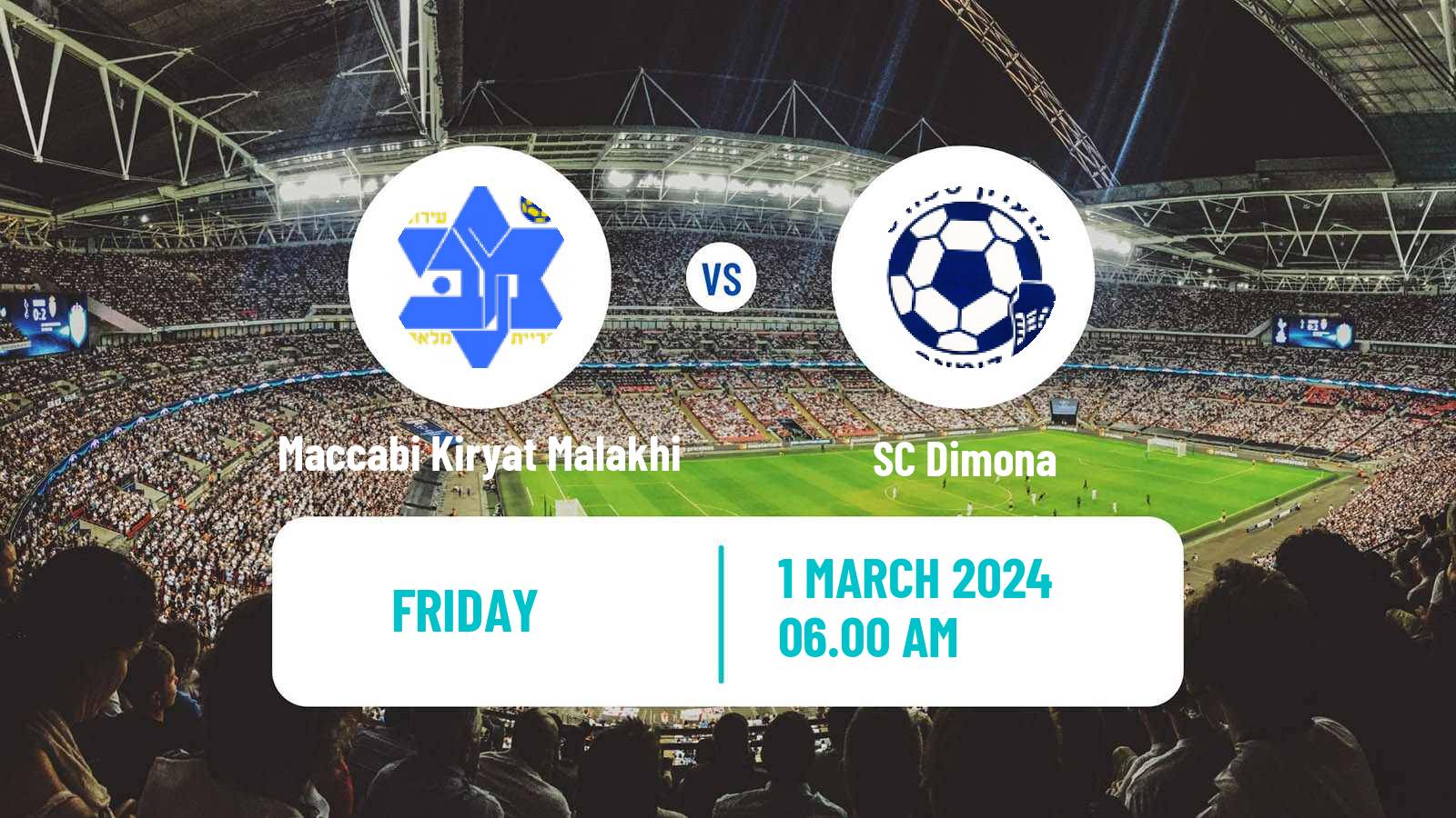 Soccer Israeli Liga Alef South Maccabi Kiryat Malakhi - Dimona