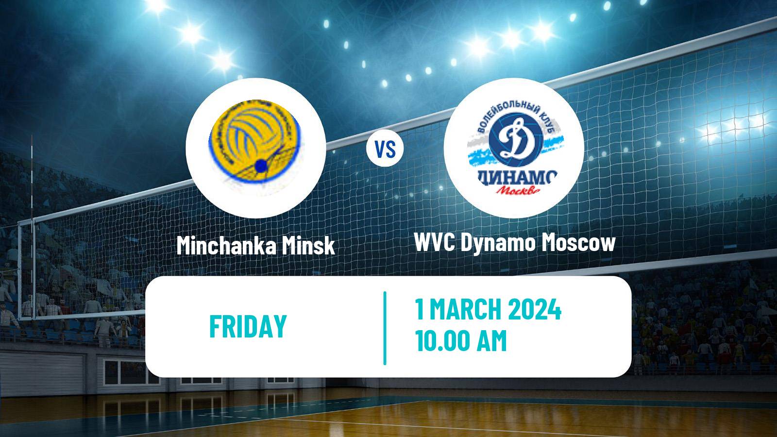 Volleyball Russian Super League Volleyball Women Minchanka Minsk - WVC Dynamo Moscow