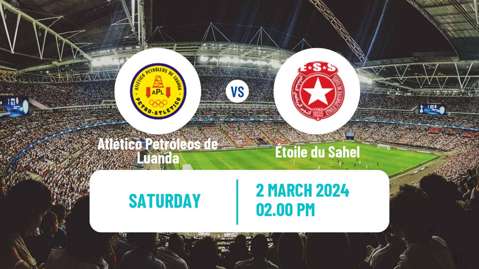Soccer CAF Champions League Atlético Petróleos de Luanda - Étoile du Sahel