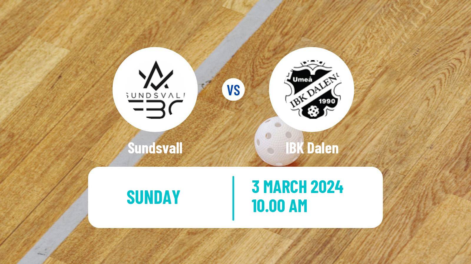 Floorball Swedish Allsvenskan Norra Floorball Sundsvall - Dalen