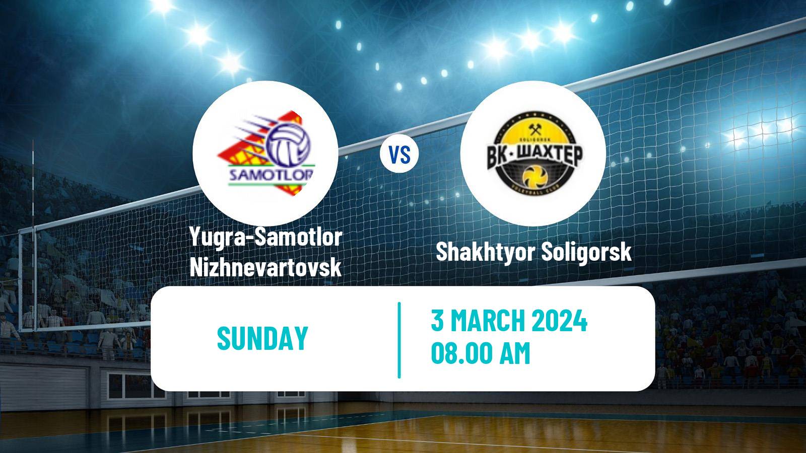 Volleyball Russian Super League Volleyball Yugra-Samotlor Nizhnevartovsk - Shakhtyor Soligorsk