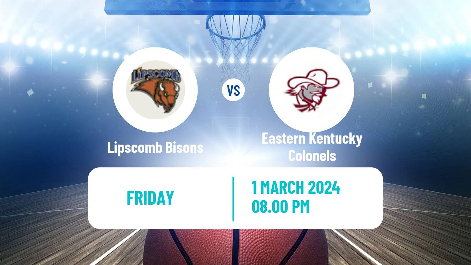 Basketball NCAA College Basketball Lipscomb Bisons - Eastern Kentucky Colonels