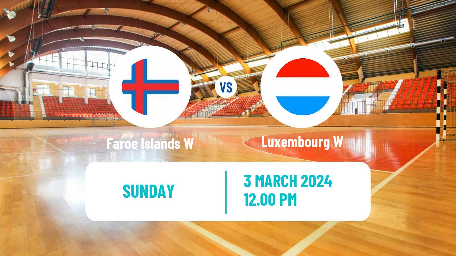 Handball Handball European Championship Women Faroe Islands W - Luxembourg W