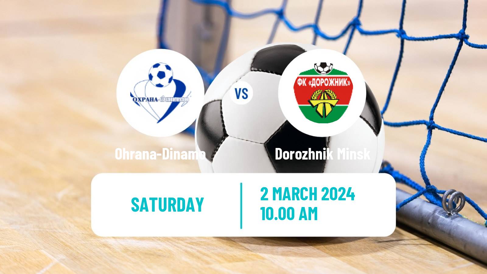 Futsal Belarusian Premier League Futsal Ohrana-Dinamo - Dorozhnik Minsk