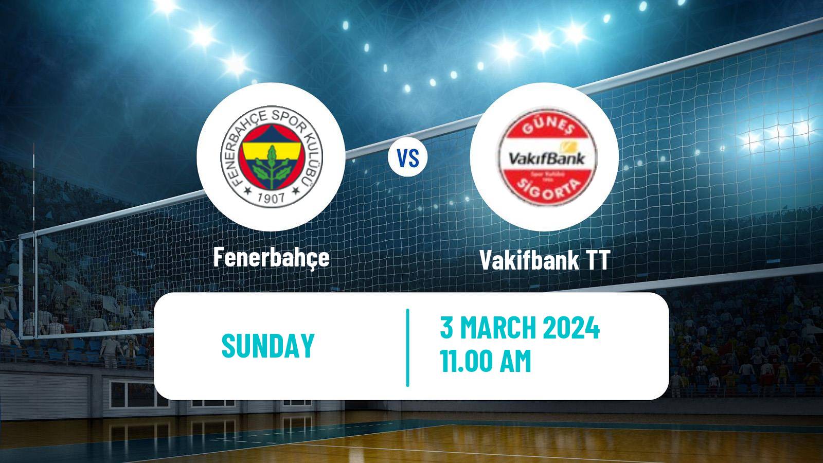 Volleyball Turkish Sultanlar Ligi Volleyball Women Fenerbahçe - Vakifbank TT