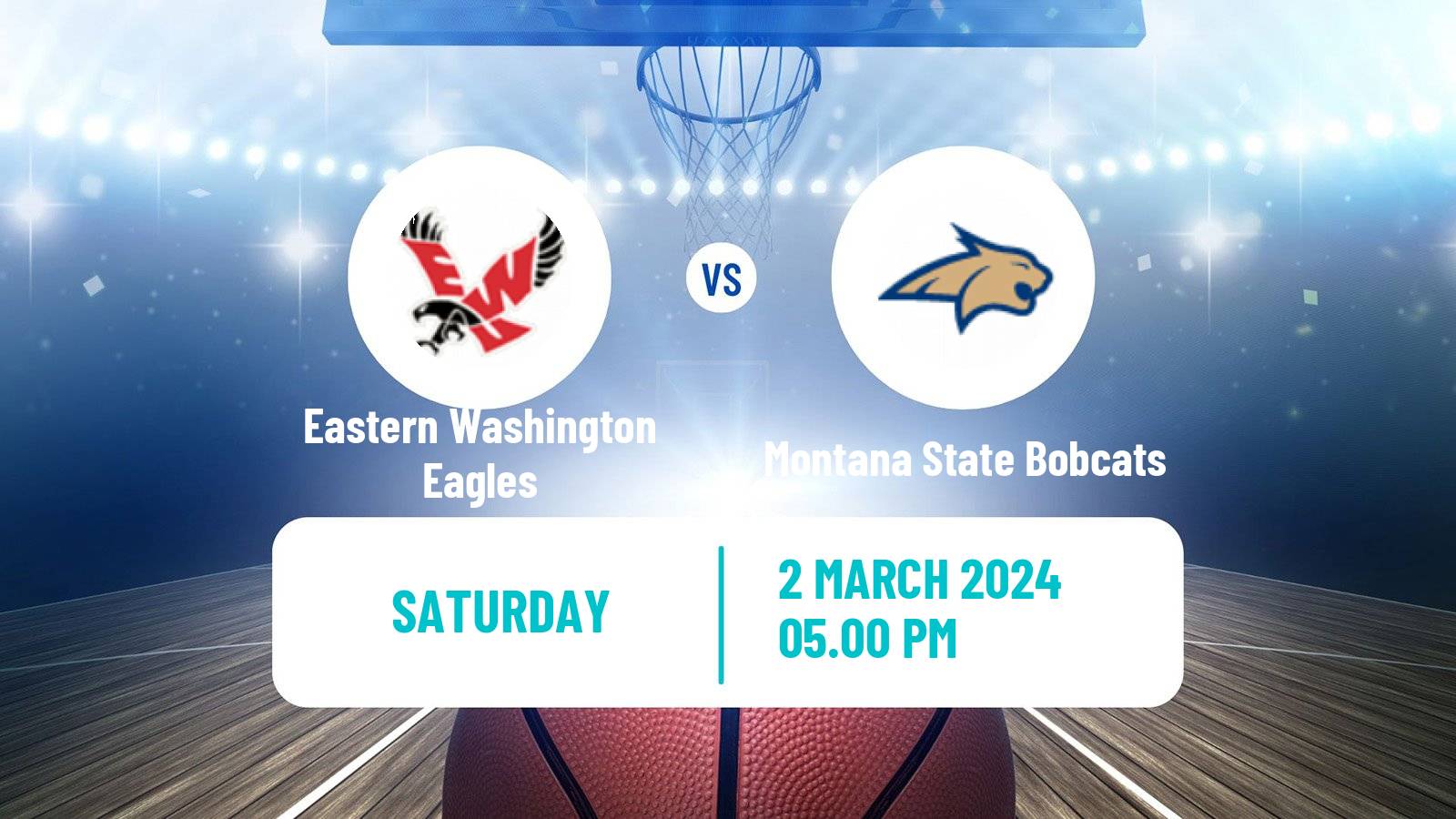 Basketball NCAA College Basketball Eastern Washington Eagles - Montana State Bobcats