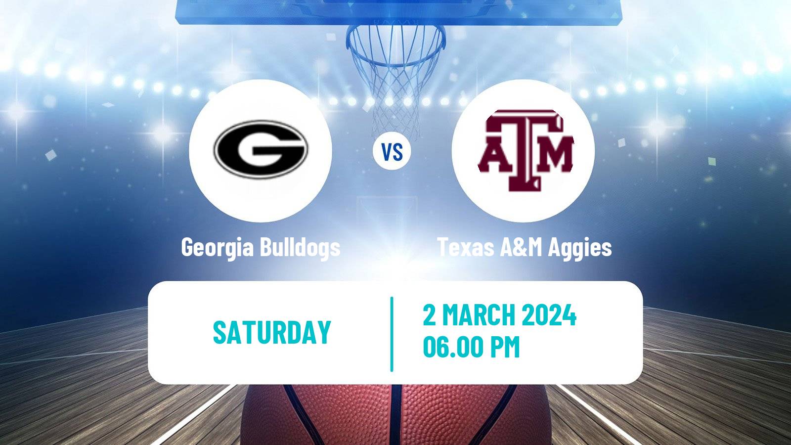 Basketball NCAA College Basketball Georgia Bulldogs - Texas A&M Aggies