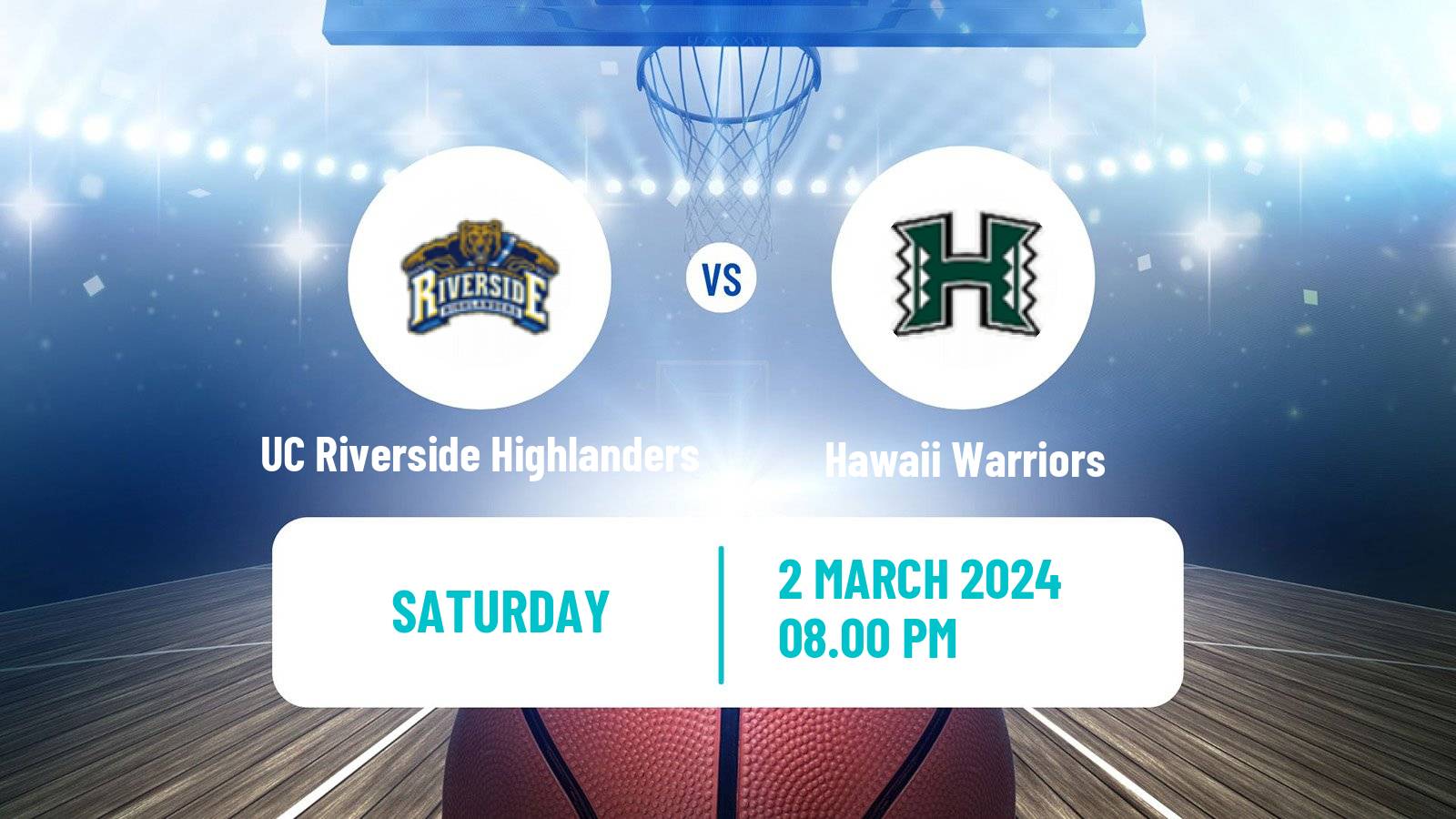 Basketball NCAA College Basketball UC Riverside Highlanders - Hawaii Warriors