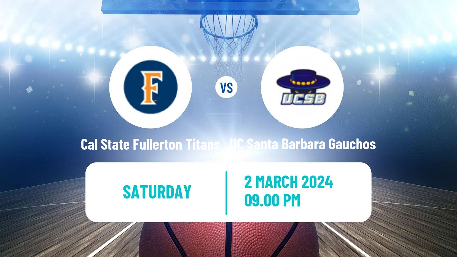 Basketball NCAA College Basketball Cal State Fullerton Titans - UC Santa Barbara Gauchos