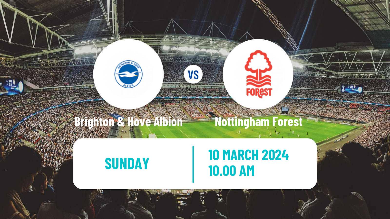 Soccer English Premier League Brighton & Hove Albion - Nottingham Forest