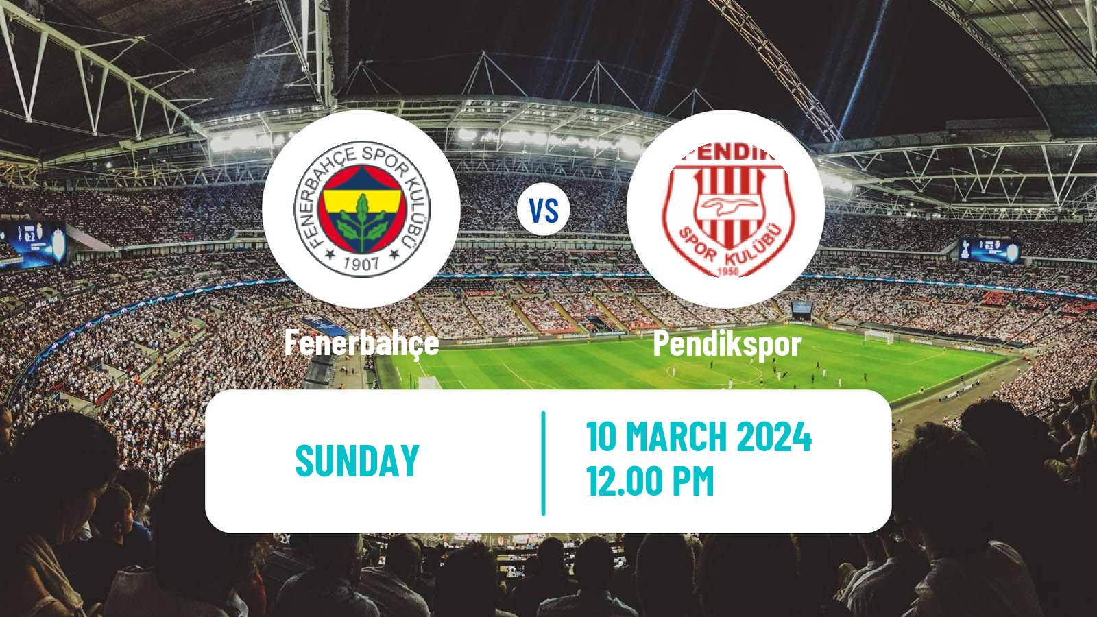 Soccer Turkish Super League Fenerbahçe - Pendikspor