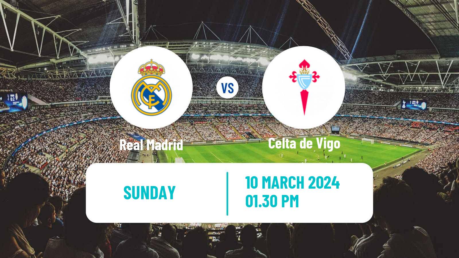 Soccer Spanish LaLiga Real Madrid - Celta de Vigo