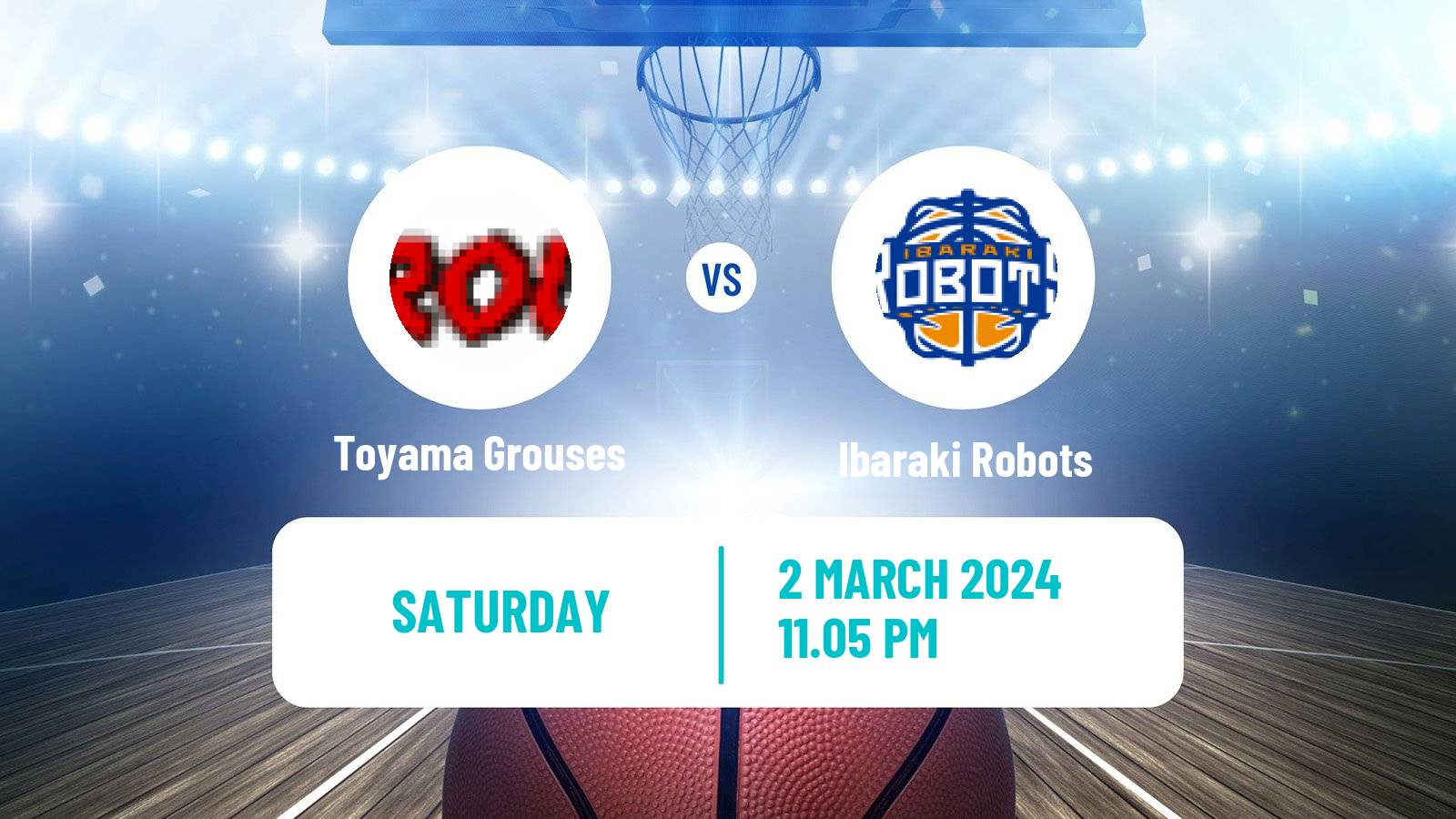 Basketball BJ League Toyama Grouses - Ibaraki Robots