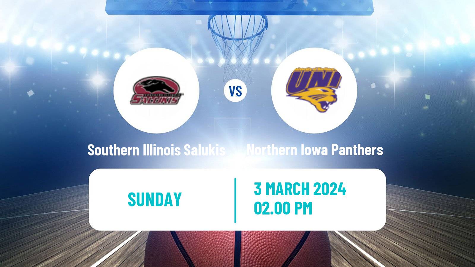 Basketball NCAA College Basketball Southern Illinois Salukis - Northern Iowa Panthers